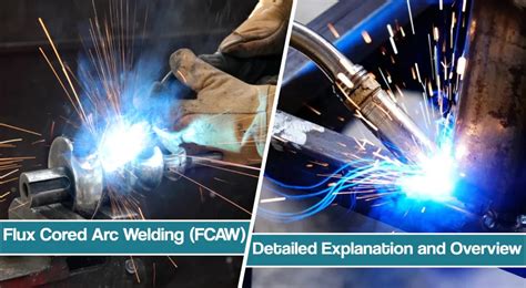 Flux Core Welding (FCAW) Welding Process Explained in Detail