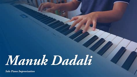 Manuk Dadali - Piano Cover - YouTube