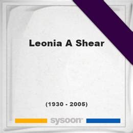 Leonia A Shear (1930-2005) *75, Grave #25999011 - Sysoon