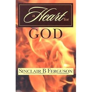 Heart for God: Sinclair Ferguson: 9780851515021: Books - Amazon.ca