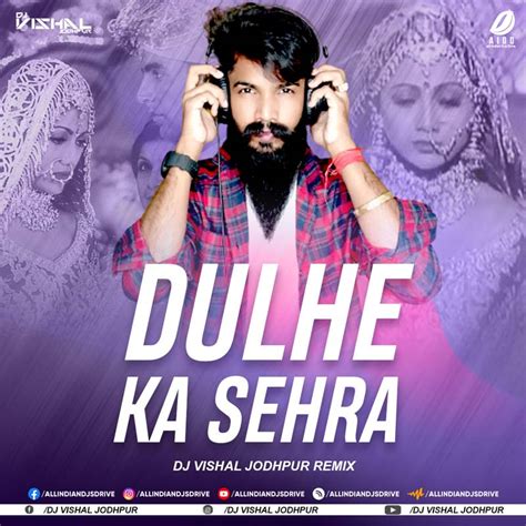 Dulhe Ka Sehra (Remix) - DJ Vishal Jodhpur Mp3 Download