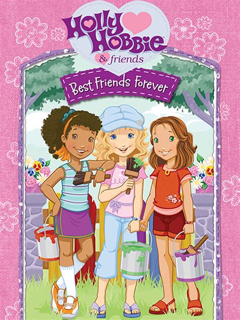 Holly Hobbie and Friends: Best Friends Forever (2007) - Rotten Tomatoes