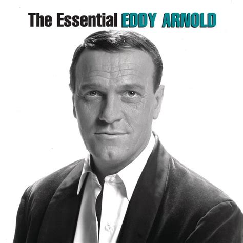 The Essential Eddy Arnold | Eddy Arnold – Download and listen to the album