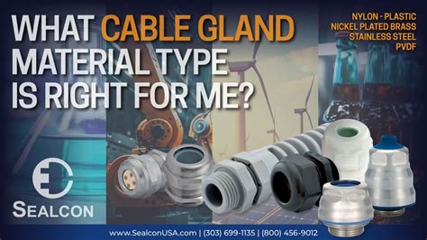 What Cable Gland Material Type Is Best For Me? - Sealcon Blog