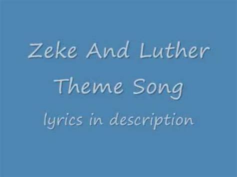 Zeke and luther theme song with lyrics - YouTube