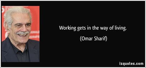 Omar Sharif Quotes. QuotesGram