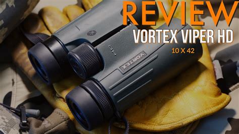 Vortex Viper HD 10x42 Binoculars : World Class Optics at an Affordable ...