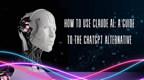 How to Use Claude AI: A Guide to the ChatGPT Alternative : BLOGSMENTOR.COM