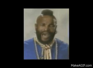 Mr. T: "I Pity The Fool" on Make a GIF