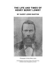 The Life and Times of Henry Berry Lowry : Garry Lewis Barton : Free ...