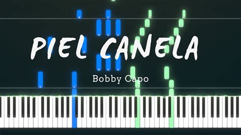 PIEL CANELA | Bobby Capo PIANO TUTORIAL (Sheet in the description ...