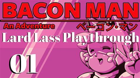 Bacon Man: An Adventure - Lard Lass Gameplay - Kid and Dad Play Games ...