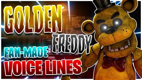 [ FNaF ] Golden Freddy Voice Lines ((FAN-MADE)) - (FOR ANIMATORS, CHECK THE DESCRIPTION.) - YouTube