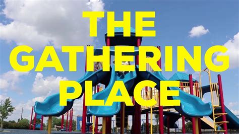 Gathering Place Intro - YouTube