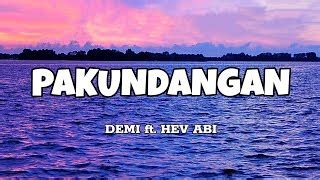 Pakundangan - Demi ft. Hev Abi (Lyrics) Chords - Chordify