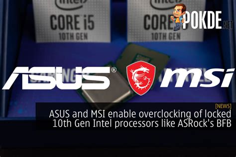 ASUS And MSI Enable Overclocking Of Locked 10th Gen Intel Core ...