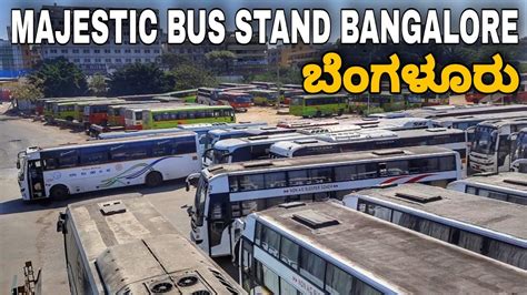 Majestic Bus Stand Bangalore, aka Kempegowda Bus Station one of the India's largest bus station ...