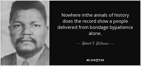 TOP 6 QUOTES BY ROBERT F. WILLIAMS | A-Z Quotes