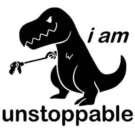 I Am Unstoppable Dinosaur JDM Funny Sticker Decal | Etsy