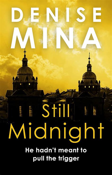 Still Midnight (Alex Morrow Book 1) eBook : Mina, Denise: Amazon.co.uk: Kindle Store