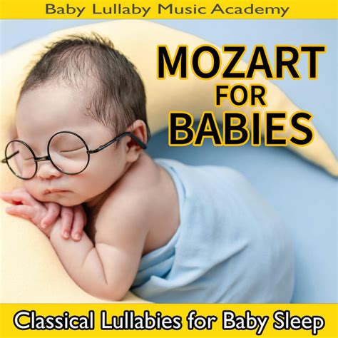 Mozart for Babies: Classical Lullabies for Baby Sleep - Album by Baby ...