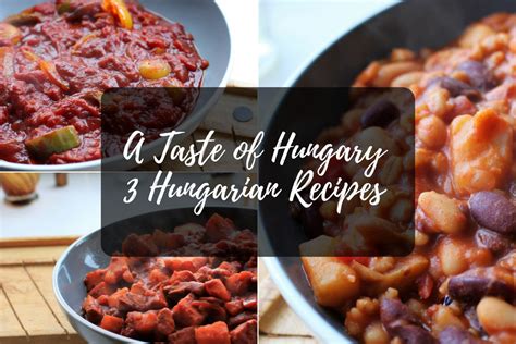 A Taste of Hungary | 3 Hungarian Recipe Ideas - Glow Steady