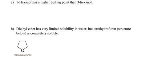 SOLVED: a) 1-Hexanol has a higher boiling point than 3-hexanol. b ...