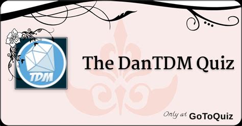 The DanTDM Quiz