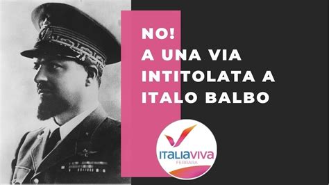 Petizione · No! A una via intitolata a Italo Balbo - Italia · Change.org