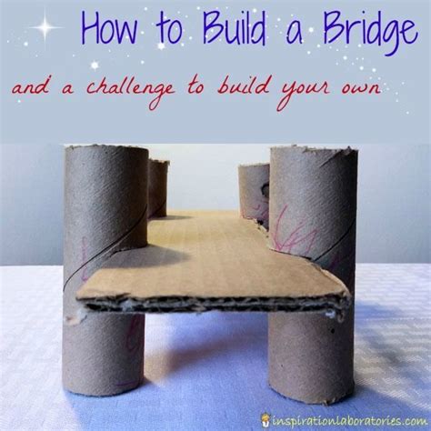 How to Build a Cardboard Bridge and the Challenge and Discover link up ...