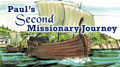 Paul's Second Missionary Journey (Part 1) - Palm Beach Lakes church of Christ