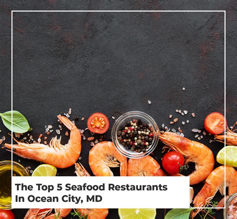 The Top 5 Seafood Restaurants In Ocean City, MD