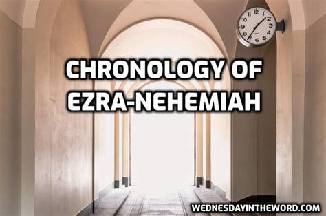 Ezra-Nehemiah Chronology - Wednesday in the Word