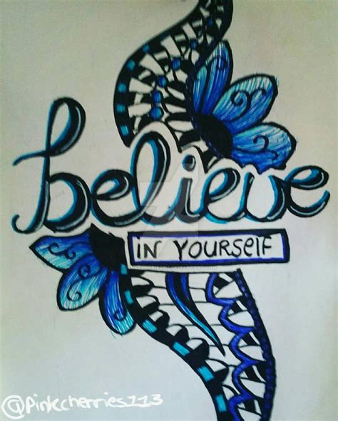 Believe in Yourself by Pinkcherries113 on DeviantArt