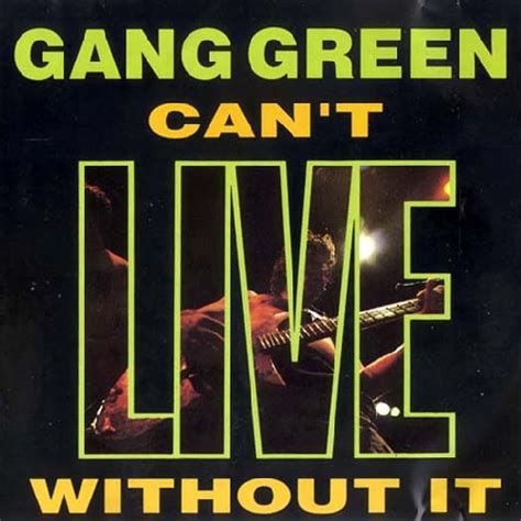 -=IxSx=-: Gang Green 1986-1997