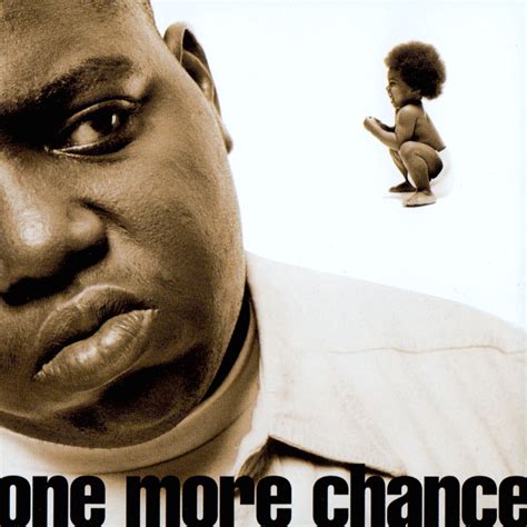 The Notorious B.I.G. – One More Chance Lyrics | Genius Lyrics