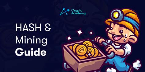 HASH & Mining Guide - Crypto Academy