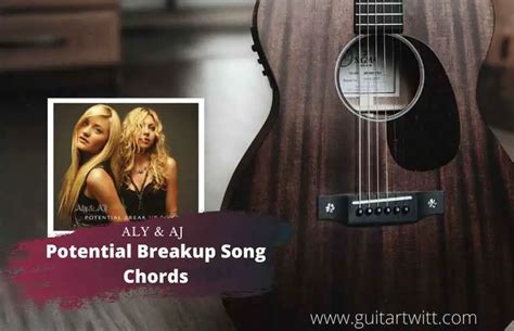 Aly & AJ - Potential Breakup Song Chords For Guitar Piano & Ukulele ...