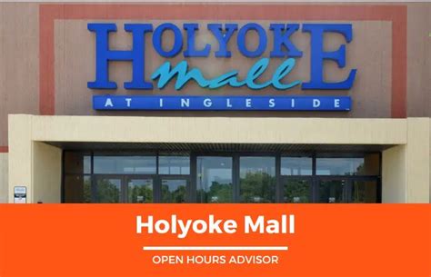 Holyoke Mall Hours: Opening, Closing & Holidays Hours | February 2024