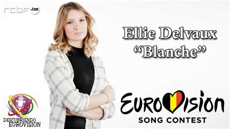 Descubriendo Eurovision: BLANCHE DEFENDERÁ A BÉLGICA EN EUROVISION 2017