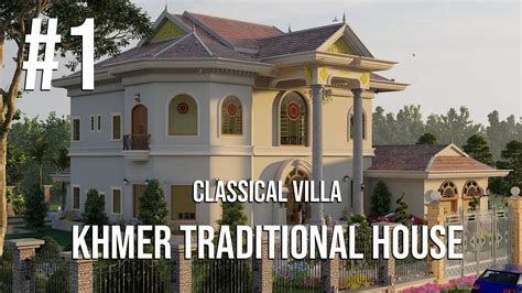 Home Design: Classical Villa Khmer Traditional - YouTube