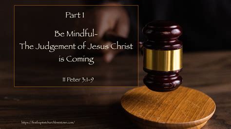 The Judgment of Jesus is Coming Pt 1 - First Baptist Church Lewistown MT