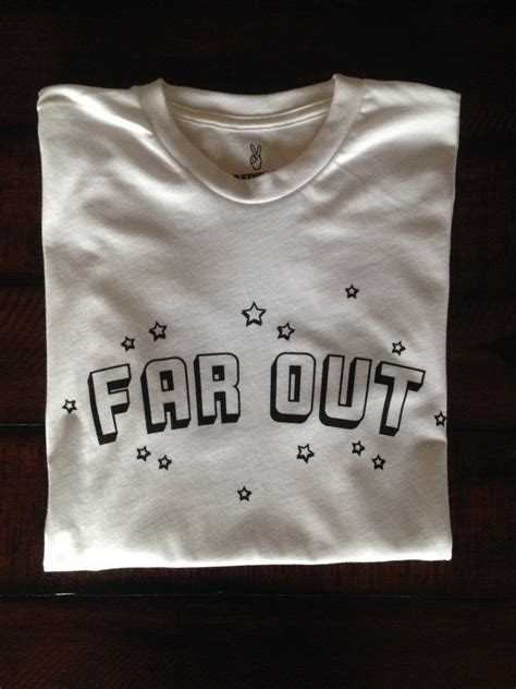 FAR OUT TEE | Tees, Dream clothes, T shirts for women