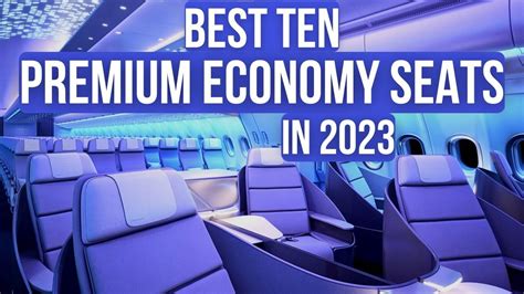 Top Ten BEST PREMIUM ECONOMY SEATS in 2023 - YouTube in 2023 | Economy ...