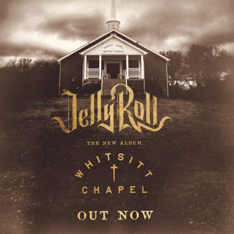 Jelly Roll || Whitsitt Chapel || Album Toolkit | Broken Bow Records