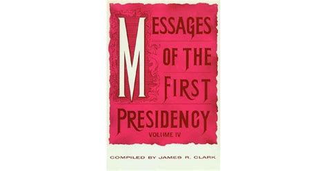 Messages of the First Presidency Volume 4 by James R. Clark