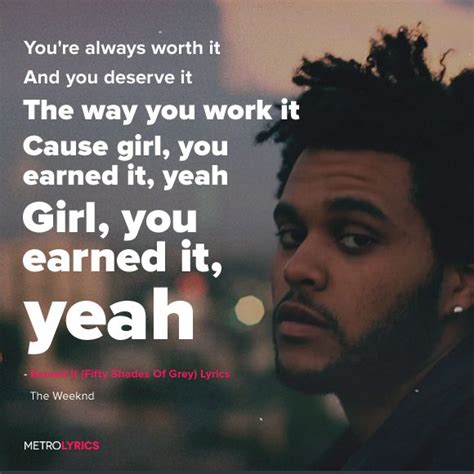 The Weeknd - Earned It Lyrics #TheWeeknd #EarnedIt #FiftyShadesofGrey #Lyrics | Lyrics, Song ...