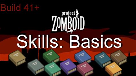 Project zomboid Basic guide about skills Build 41+ - YouTube