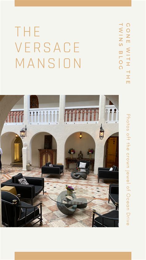 The Versace Mansion: A Thrilling Account of my Visit - Gone With the Twins