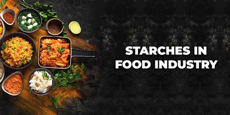 Role of Starches in the Food Industry - Bluecraft Agro